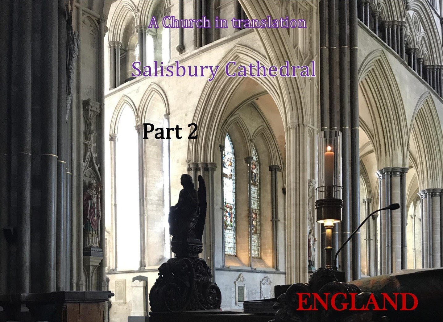 Part 2 of the blog post on Salisbury Cathedral in England.