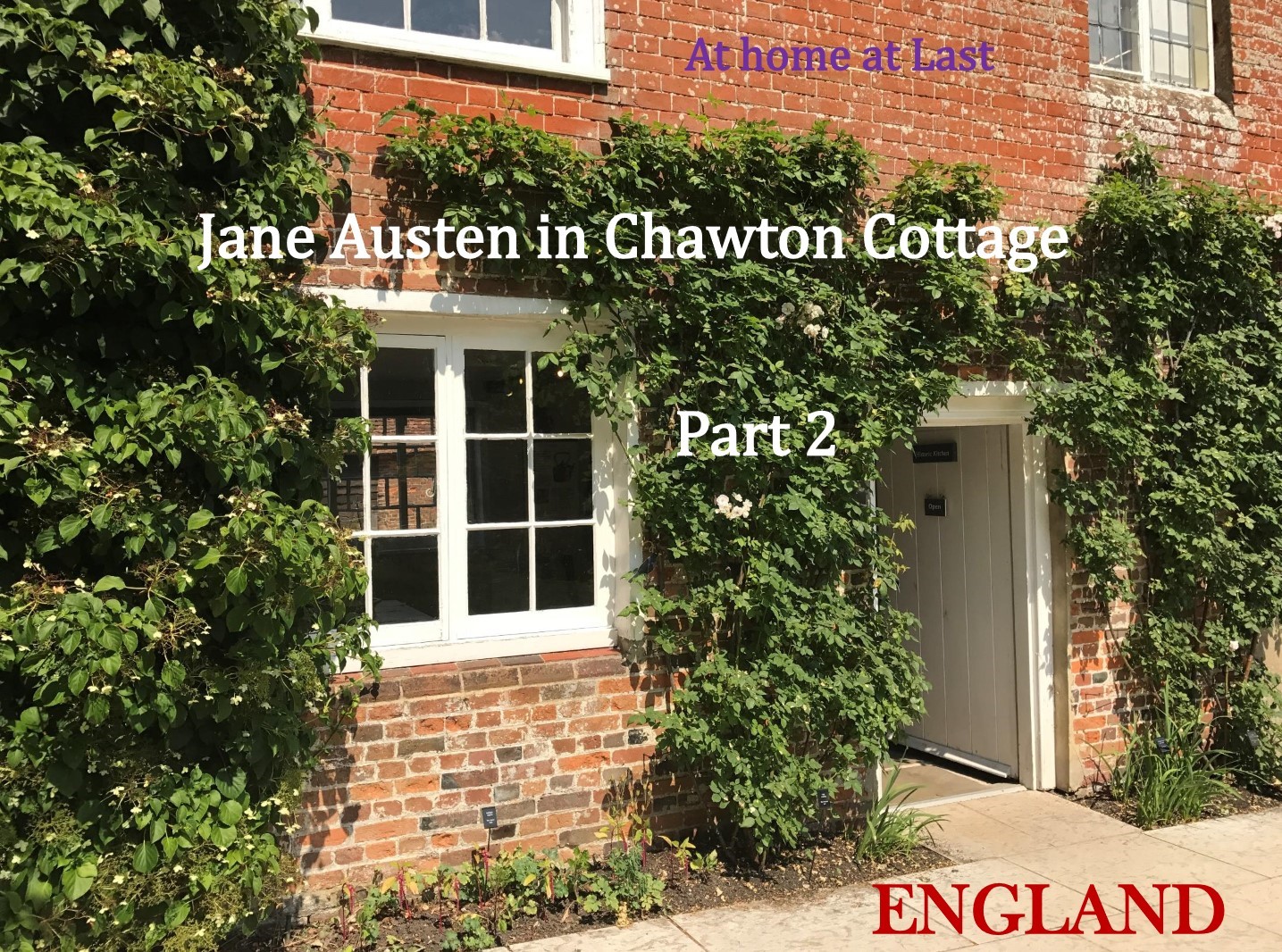 Part 2 of the blog post on Jane Austen in Chawton Cottage